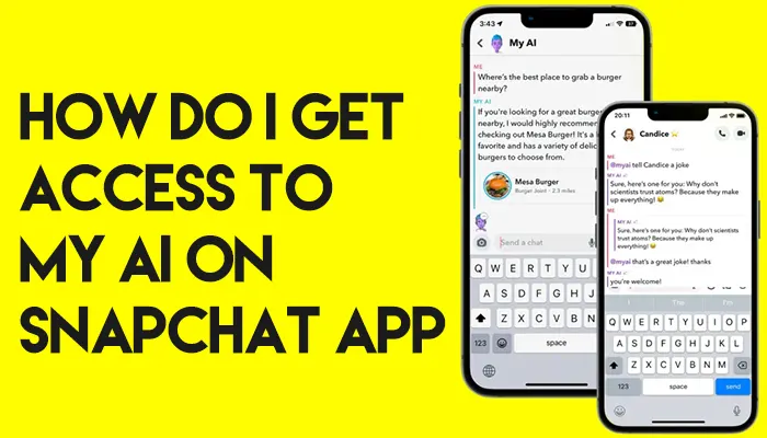 Get Access to My AI on Snapchat App